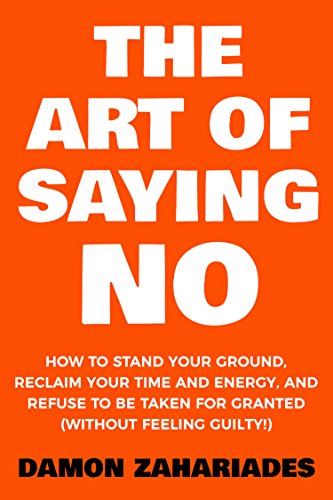 The Art of Saying No: Simplify Your Life